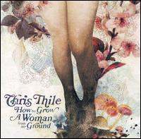 How to Grow a Woman from the Ground - Chris Thile