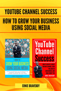 How to Grow Your Business Using Social Media & YouTube Channel Success