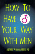 How to Have Your Way with Men