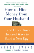 How to Hide Money from Your Husband: The Best Kept Secret of Marriage