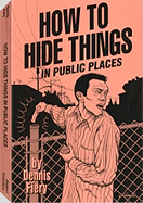 How to Hide Things in Public Places