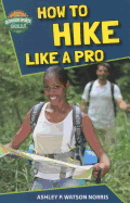 How to Hike Like a Pro