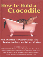 How to Hold a Crocodile