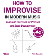 How to Improvise in Modern Music: Tools and Exercises for music and jazz improvisation