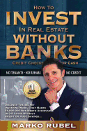 How to Invest in Real Estate Without Banks: No Credit Checks - No Tenants