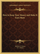 How to keep your money and make it earn more