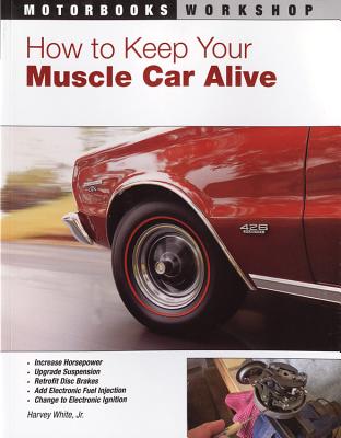 How to Keep Your Muscle Car Alive - White, Harvey