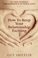 How To Keep Your Relationship Exciting