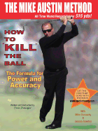 How to KILL The Ball: The Formula for Power and Accuracy