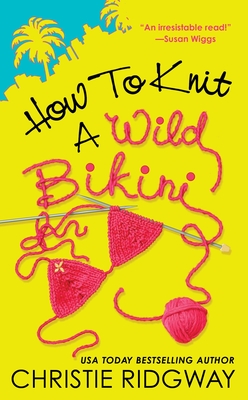 How to Knit a Wild Bikini - Ridgway, Christie