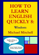 How to Learn English Quickly 8: Wisdom