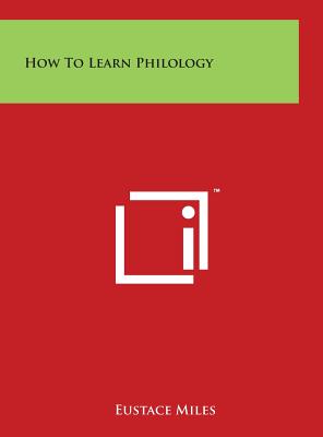 How to Learn Philology - Miles, Eustace