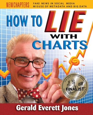 How to Lie with Charts: Fourth Edition - Jones, Gerald Everett