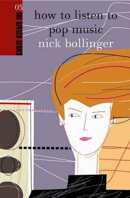 How to Listen to Pop Music - Bollinger, Nick