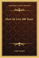 How To Live 100 Years