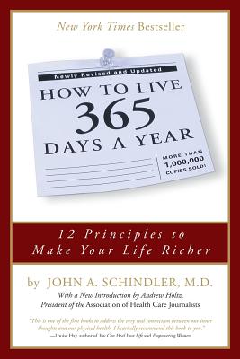 How to Live 365 Days a Year - Schindler, John A