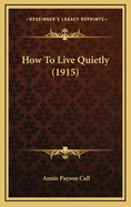 How to Live Quietly (1915)
