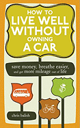 How to Live Well Without Owning a Car: Save Money, Breathe Easier, and Get More Mileage Out of Life