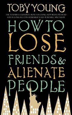 How To Lose Friends & Alienate People - Young, Toby