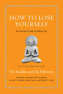 How to Lose Yourself: An Ancient Guide to Letting Go