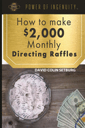 How to Make $2,000 Monthly Directing Raffles