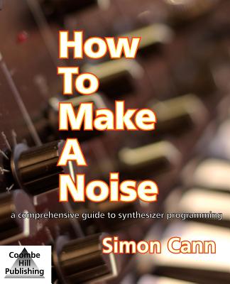 How to Make a Noise - Cann, Simon