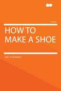 How to Make a Shoe