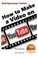 How to Make a Video on YouTube