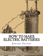 How To Make Electric Batteries