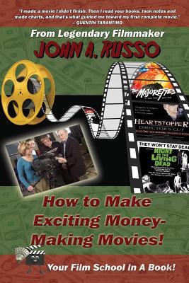 How to Make Exciting Money-Making Movies (Black and White Ed.): Your Film School In A Book! - Vincent, Gary Lee (Editor), and Russo, John