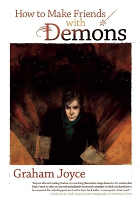 How to Make Friends with Demons - Joyce, Graham