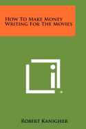 How to Make Money Writing for the Movies