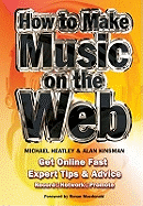 How To Make Music On The Web: Get Online Fast
