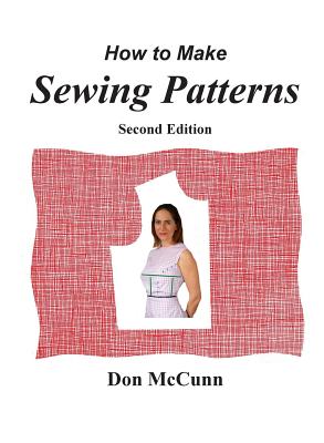How to Make Sewing Patterns, second edition - McCunn, Don