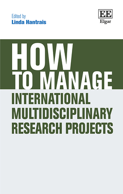 How to Manage International Multidisciplinary Research Projects - Hantrais, Linda (Editor)