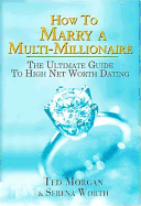 How to Marry a Multi-Millionaire