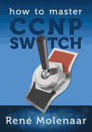 How to Master CCNP Switch