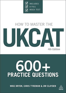 How to Master the UKCAT: 600+ Practice Questions