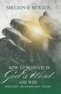 How To Meditate In God's Word & Why: Meditation Transformation Victory