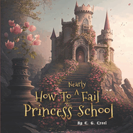 How To Nearly Fail Princess School