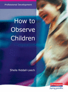 How to Observe Children,
