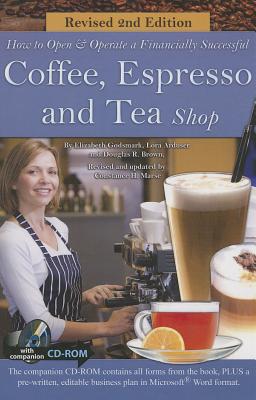 How to Open a Financially Successful Coffee, Espresso & Tea Shop - Brown, Douglas R