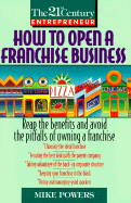 How to Open a Franchise Business: How to Reap the Benefits...