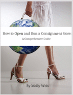 How To Open and Run a Consignment Store: A Comprehensive Guide