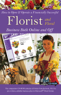 How to Open & Operate a Financially Successful Floral and Florist Business Both Online and Off