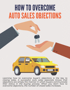 How To Overcome Auto Sales Objections