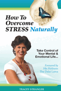 How to Overcome Stress Naturally