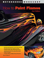 How to Paint Flames: Second Edition