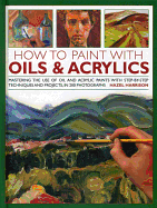 How To Paint With Oils & Acrylics
