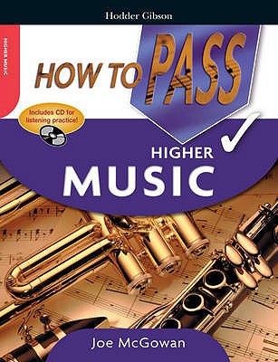 How to Pass Higher Grade Music - McGowan, Joe